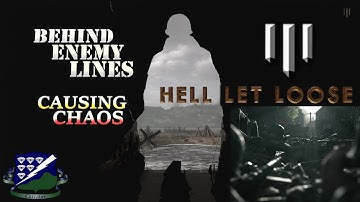Hell Let Loose | Behind Enemy Lines Causing Chaos
