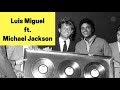(Audio inédito) Michael Jackson ft. Luis Miguel