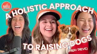 Ruffly Speaking | Bianca Barlow: A Holistic Approach to Raising Dogs