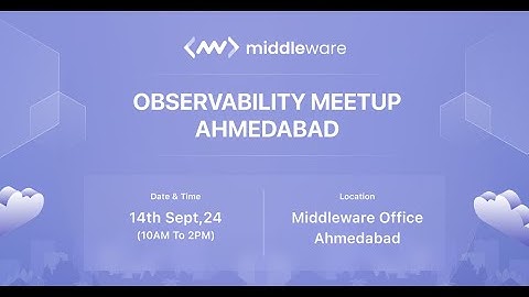 Observability Meetup - Ahmedabad