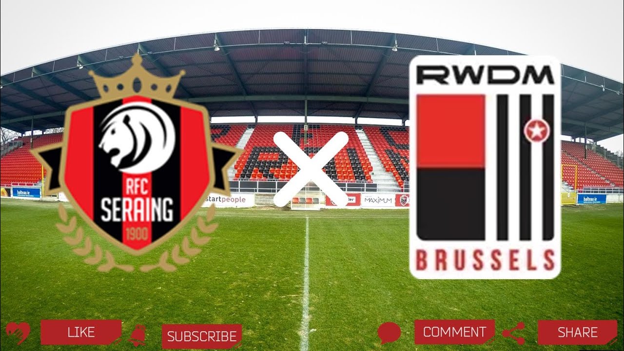 RFC Seraing - RWDM Brussels