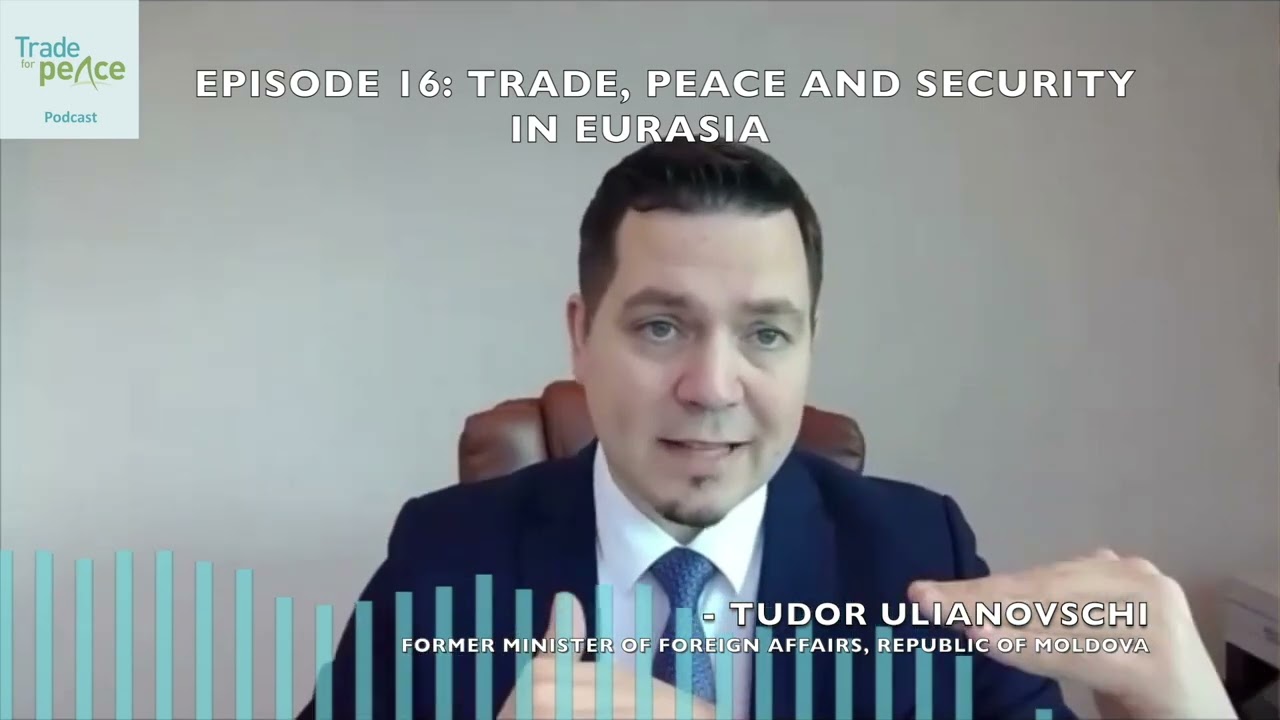 Trade for Peace Podcast  - Trade Peace and Security in Eurasia