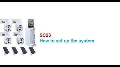 SC23 security camera system: How to set up the system
