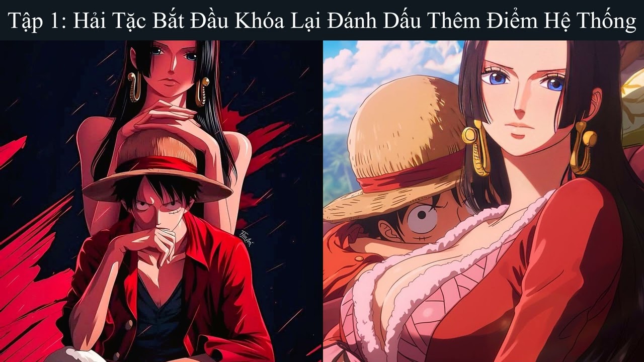 Tập 01: Hải Tặc Bắt Đầu Khóa Lại Đánh Dấu Thêm Điểm Hệ Thống - Đồng Nhân - Hệ Thống