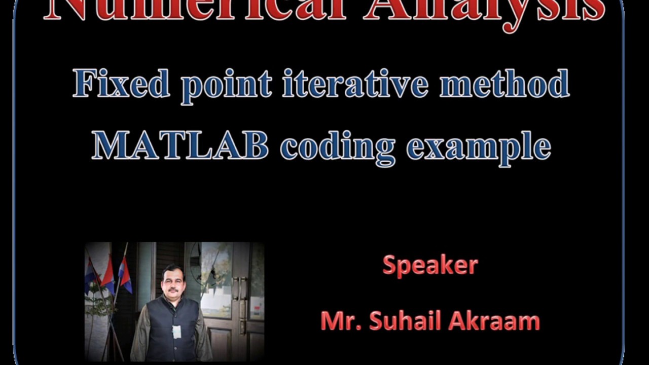 Numerical analysis fixed point iterative method MATLAB coding