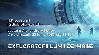 Exploratorii Lumii De Maine - Alexandru Mironov Prezinta H.p Lovecraft