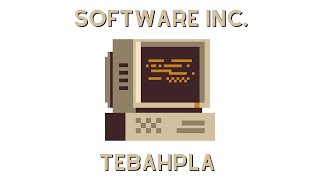 Tebahpla Ep 16 -- Software Inc