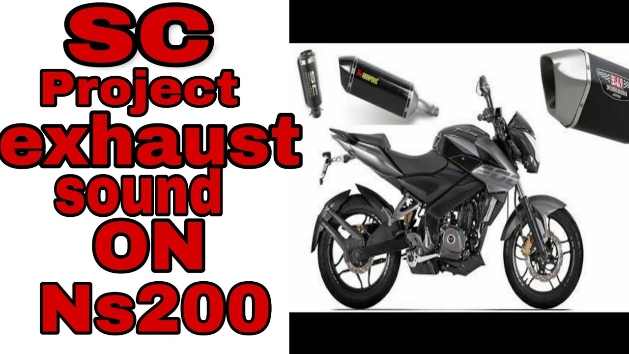 Sc Project Sound SC Project Exhaust Sound On Ns 200||Watch till end|| - YouTube