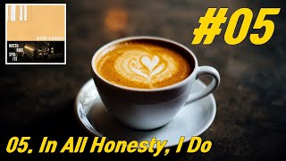 05. In All Honesty, I Do - How to fall asleep / #RelaxingJazz, #CafeBGM, #CoffeeJazz, #AllThatJazz