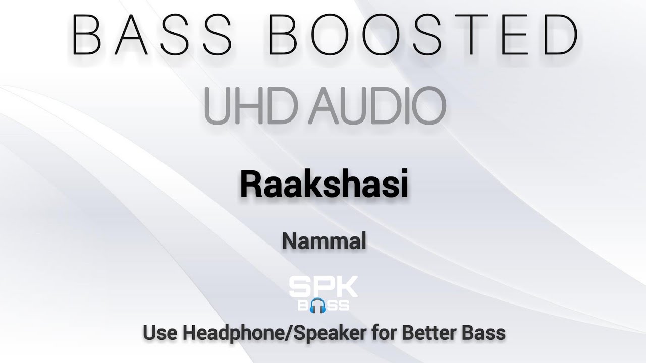 Raakshasi  Nammal  Bass Boosted  UHD Audio  Malayalam