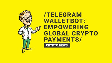 Telegram Wallet Bot: Empowering Global Crypto Payments