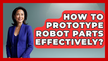 How To Prototype Robot Parts Effectively? - Test