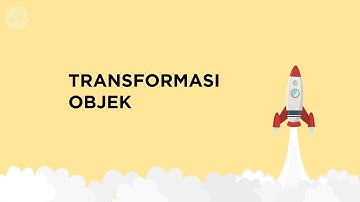 #3 GRAFKOM - TRANSFORMASI OBJEK