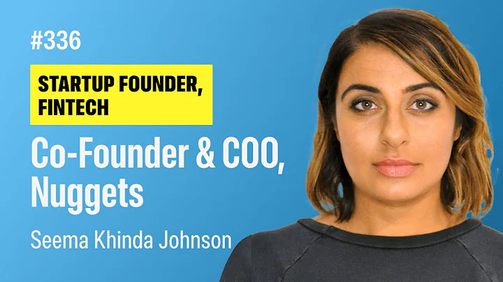 Ep336: Seema Johnson | Co-Founder & COO, Nuggets