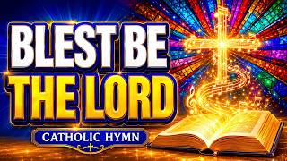 Blest Be the Lord | Catholic Hymn by Dan Schutte – Glenn Colton Cover