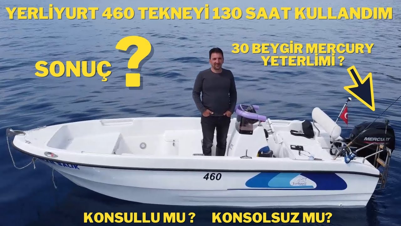 YERLİYURT 4.60  KONSOLLU TEKNE  MERCURY 30BG MARŞLI TRİMLİ VE DİREKSİYON SİSTEMLİ DENİZ MOTORU