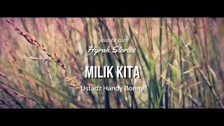 Milik Kita - Ustadz Handy Bonny