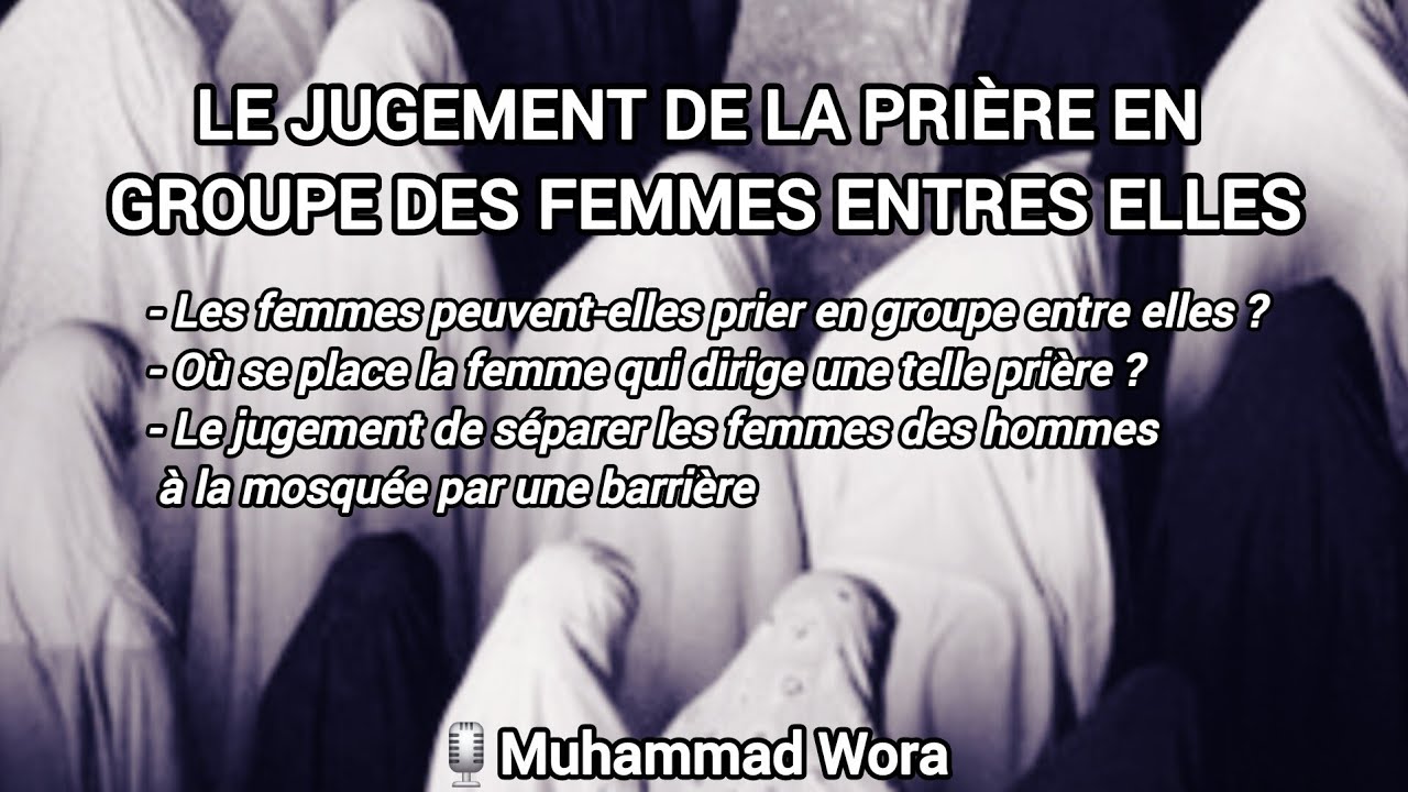 Le jugement de la prière en groupe des femmes entres elles | Muhammad Wora 