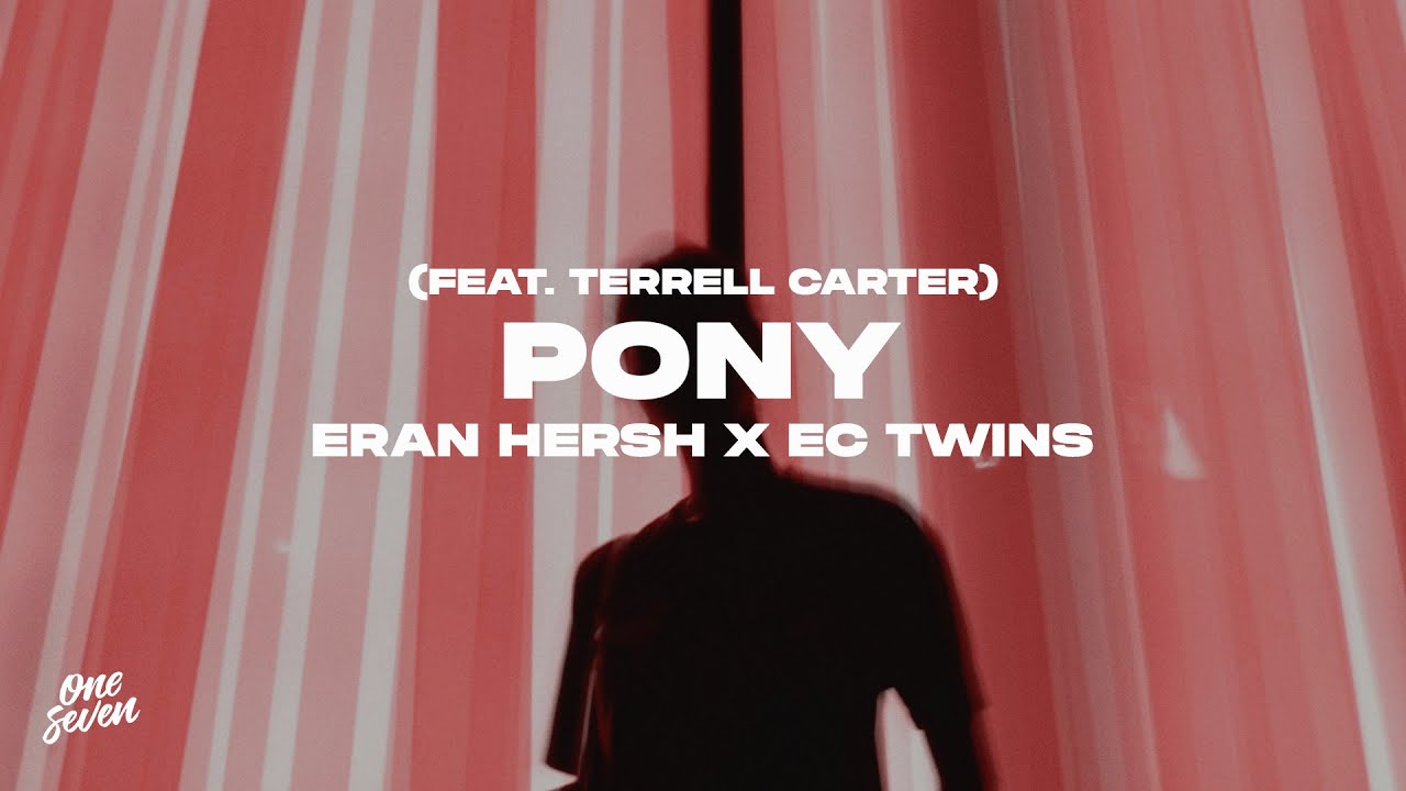 Eran Hersh & EC Twins Feat Terrell Carter - Pony