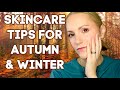 SKINCARE TIPS FOR AUTUMN & WINTER - OVER 40