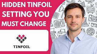 Hidden Tinfoil Setting You Must Change