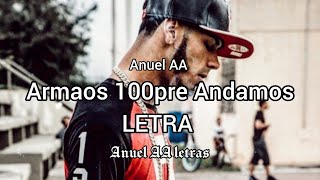 Anuel AA - Armao 100PRE Andamos (LETRA)