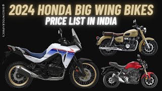 2024 Honda Big Wing Bikes Price List in India