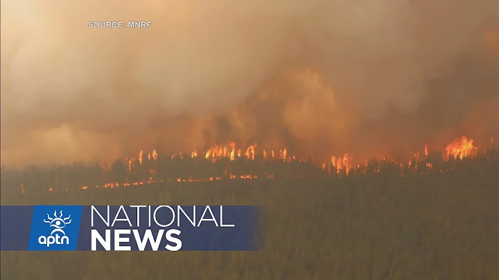 Wildfires continue to disrupt First Nations, fire records | APTN News