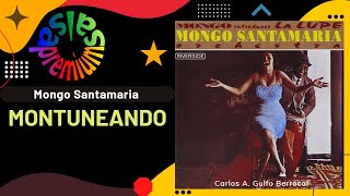 🔥MONTUNEANDO por MONGO SANTAMARIA con LA LUPE - Salsa Premium