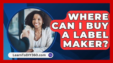 Where Can I Buy A Label Maker? - LearnToDIY360.com