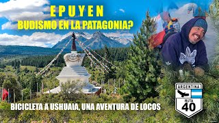 EPUYEN, BUDISMO EN LA PATAGONIA?  BICICLETA A USHUAIA, UNA AVENTURA DE LOCOS #ruta40 #argentina