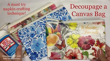 Decoupage a Canvas Bag / Make-up Bag / Napkins * Mod Podge * Iron / Great TIPS / "MUST WATCH” diy!