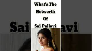 Sai Pallavi Networth #networth2022 #saipallavi #facts  #factsbydev #factsabout #viral #trending