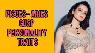 Pisces-Aries Cusp Personality Traits (Mar 17 - Mar 23)| #cusp #pisces #aries #astrology #astroloa