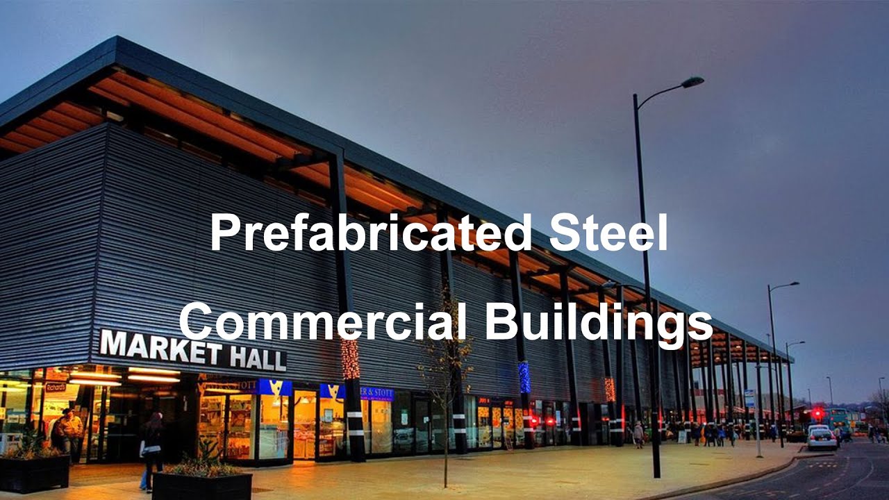 Prefabricated steel commercial buildings