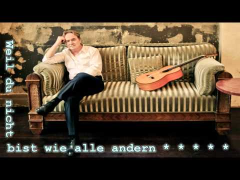 Klaus Hoffmann...Weil du nicht bist wie alle andern