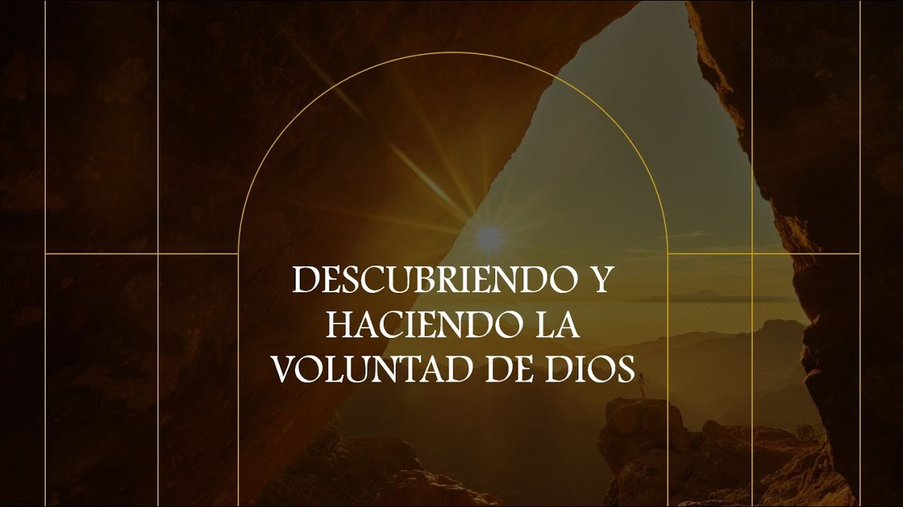 Descubriendo y haciendo la voluntad de Dios - Carlos Villamil