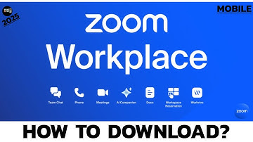How to Download and Install Zoom Workplace App? Zoom Workplace Download Guide for Beginners