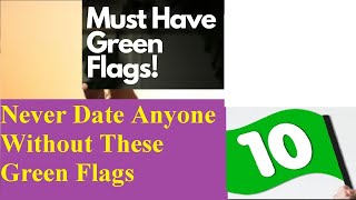Never Date Anyone Without These Green Flags Everyone is obsessed with searching for RED flags, we've
