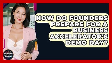 How Do Founders Prepare For A Business Accelerator