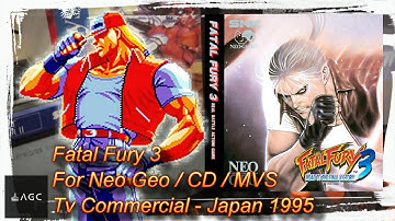 TV Commercial Retrogame - Fatal Fury 3 for Neo Geo / CD / MVS -  JP 1995 | Game Archive