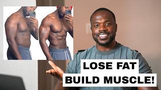 Lose Fat & Build Muscle: FULL GUIDE (IT'S SIMPLE!)