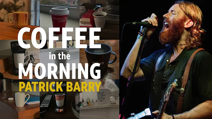 Coffee in the Morning - Patrick Barry (Official Au...