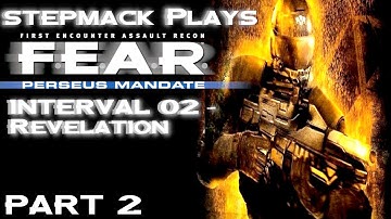 stepmack Plays F.E.A.R. Perseus Mandate (Xbox One X) Part 2 - Interval 02 Revelation (High Diff)