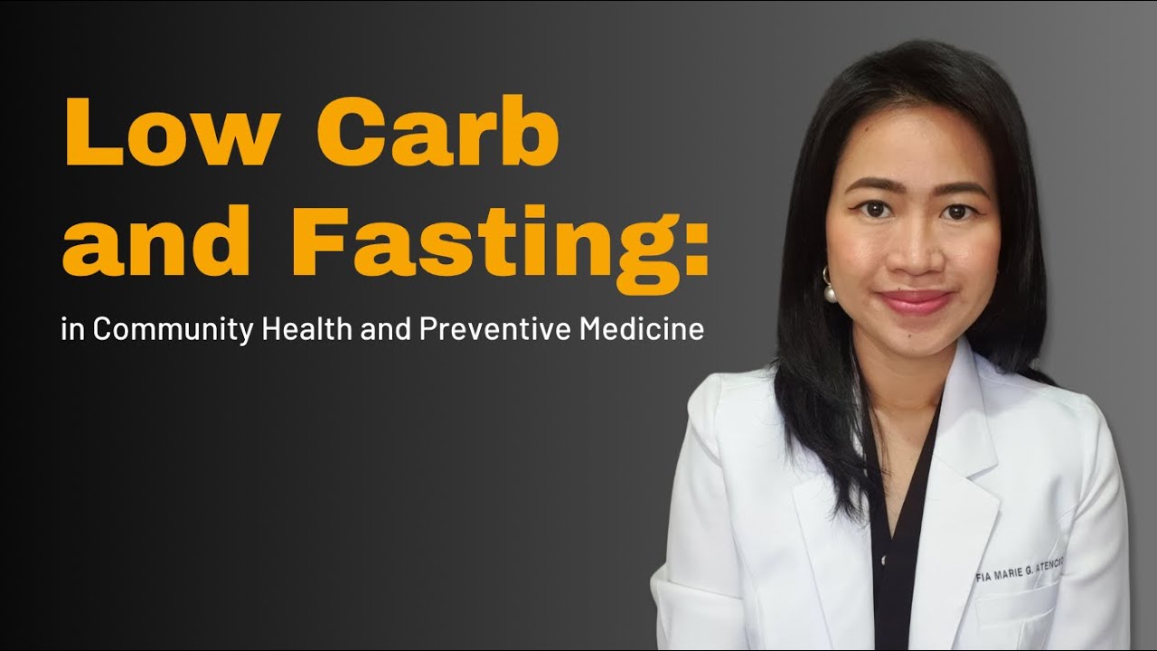 Low Carb and Fasting: in Community Health and Preventive Medicine