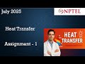 Heat Transfer Assignment 1 NPTEL | Week 1 Assignment Answers | July 2025