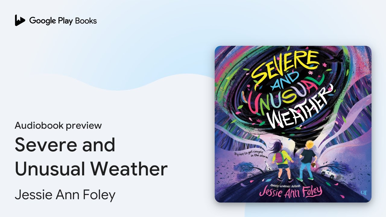 Severe and Unusual Weather by Jessie Ann Foley · Audiobook preview