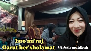 HJ AAH NURUL MUHIBAH. ISRO MI'RAJ.CERAMAH SUNDA LUCU PISAN