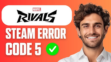How To Fix Marvel Rivals Failed to Connect to Steam Error Code 5 (Easy Guide 2025)