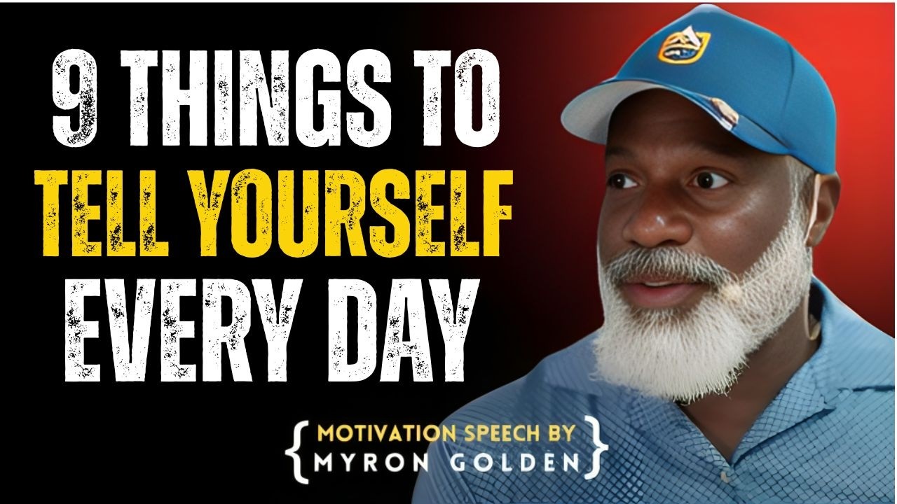Reprogram Your Mind with These 9 Daily Truths | Myron Golden